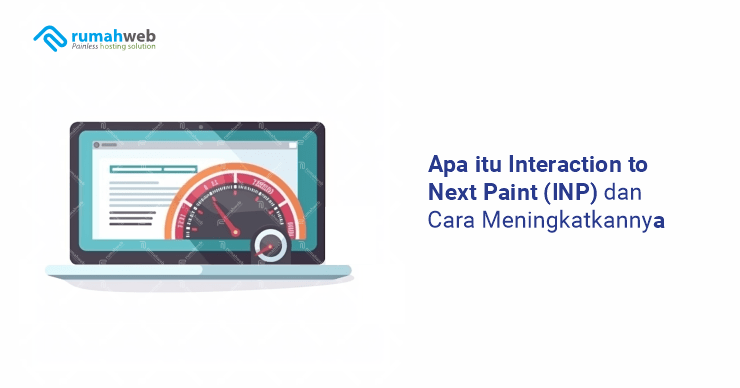 banner artikel - Apa itu Interaction to Next Paint (INP) adalah