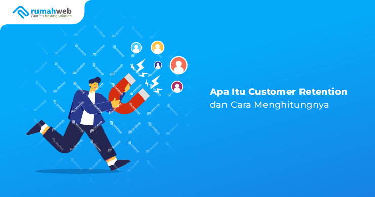 banner artikel - Apa Itu Customer Retention adalah