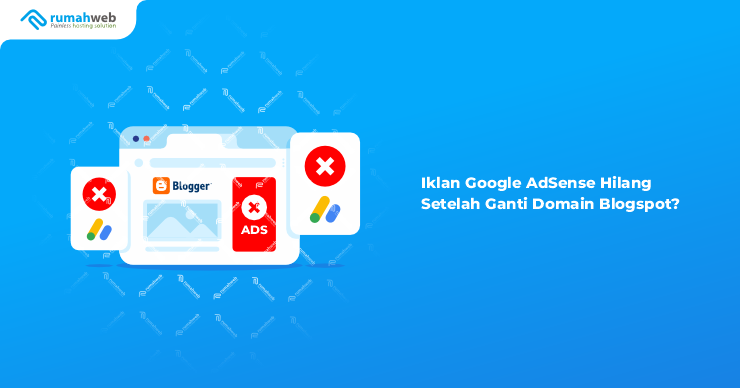 banner artikel - Iklan Google AdSense Hilang Setelah Ganti Domain Blogspot