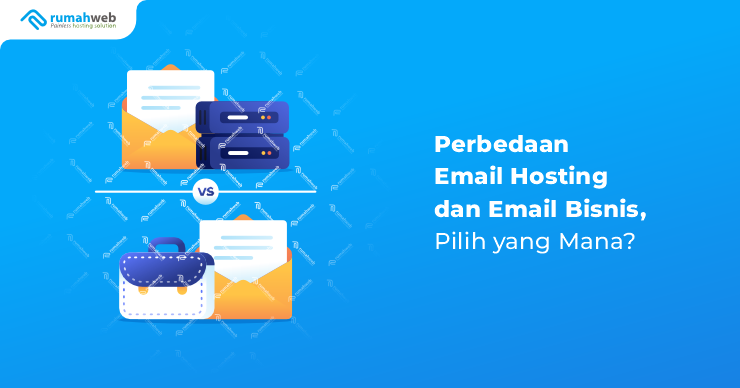 banner artikel - Perbedaan Email Hosting dan Email Bisnis
