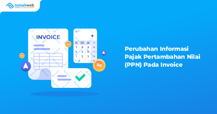 banner artikel - Perubahan Informasi Pajak Pertambahan Nilai (PPN) Pada Invoice