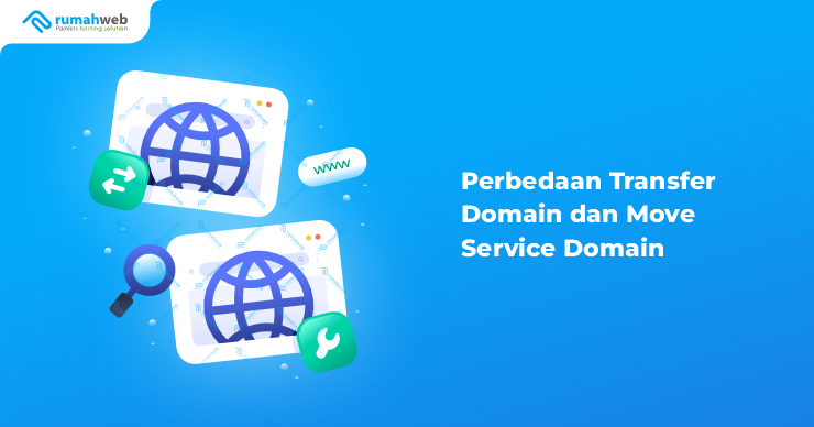 banner - Perbedaan Transfer Domain dan Move Service Domain